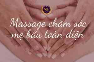 MASSAGE CHĂM SÓC MẸ BẦU TOÀN DIỆN