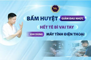 BẤM HUYỆT GIẢM ĐAU NHỨC, HẾT TÊ BÌ VAI TAY KHI DÙNG MÁY TÍNH, ĐIỆN THOẠI